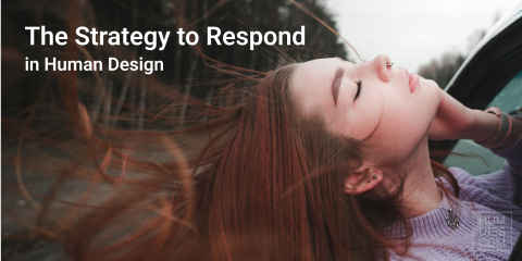 The Strategy to Respond in Human Design